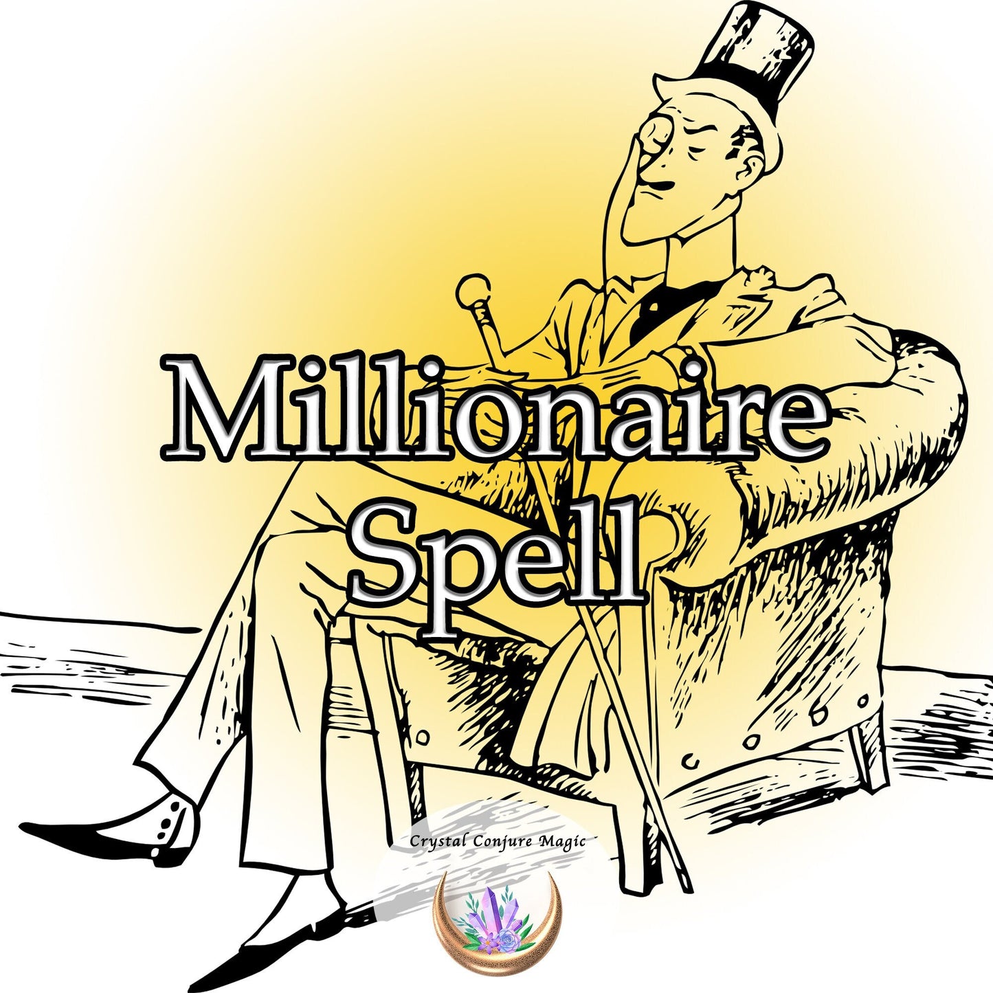 Millionaire Spell - reshape your mindset, tune your actions, and align your spirit toward financial abundance