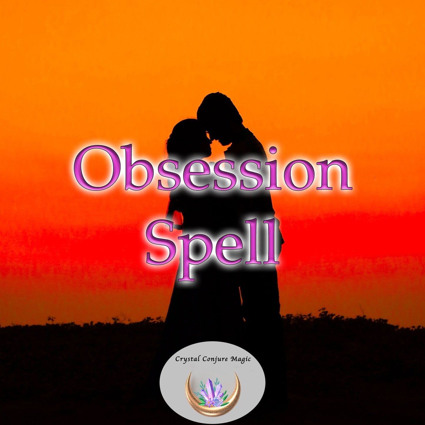 Obsession Spell -  Bring back ex, spell for love, devotion, and real commitment