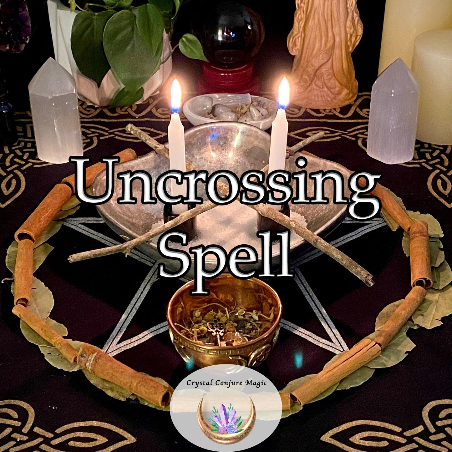 Uncrossing Spell - Remove the worries, obstacles and difficulties keeping you down! Live well and free