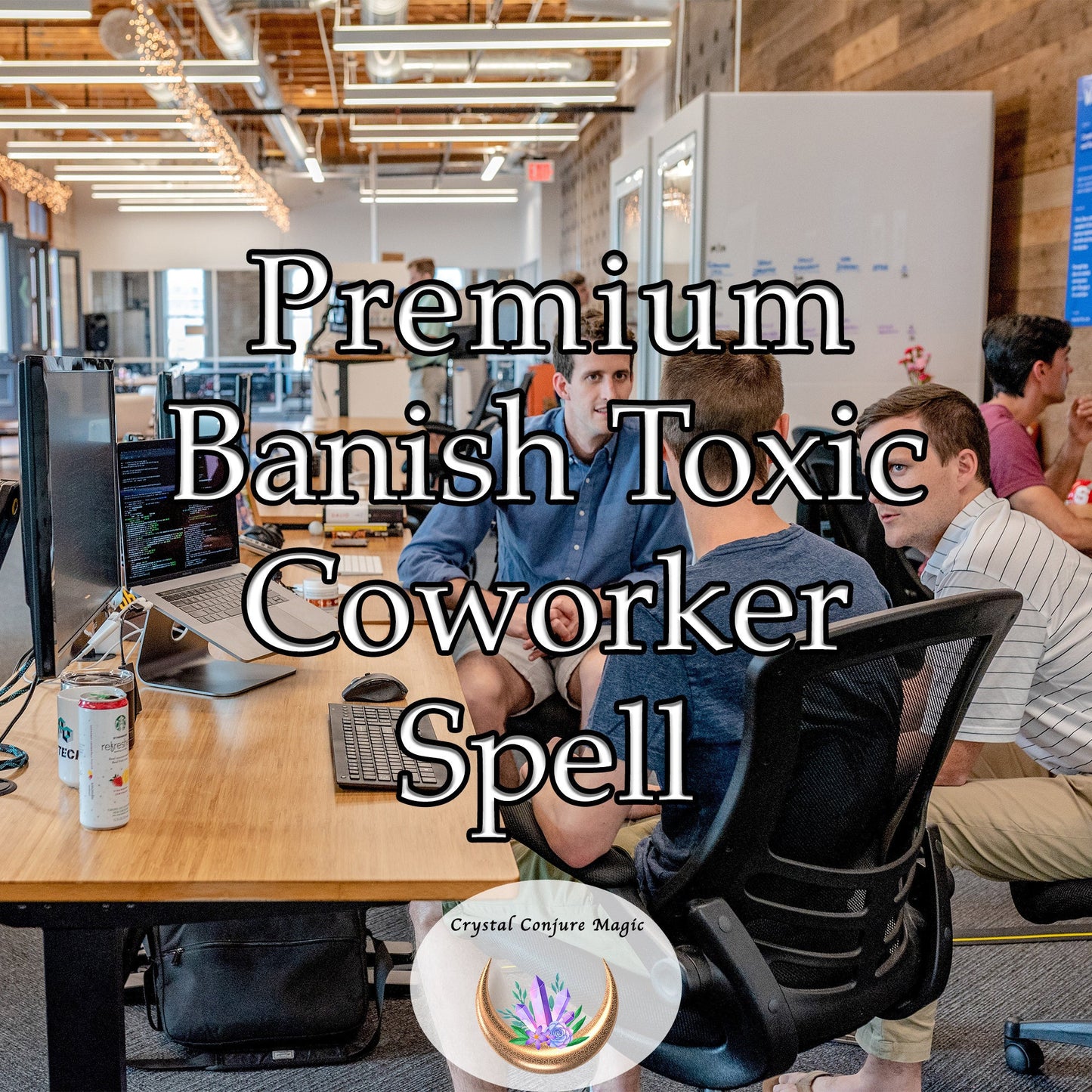 Premium Banish Toxic Co-Worker Spell -  create boundaries and foster a working environment conducive to growth and positive energy