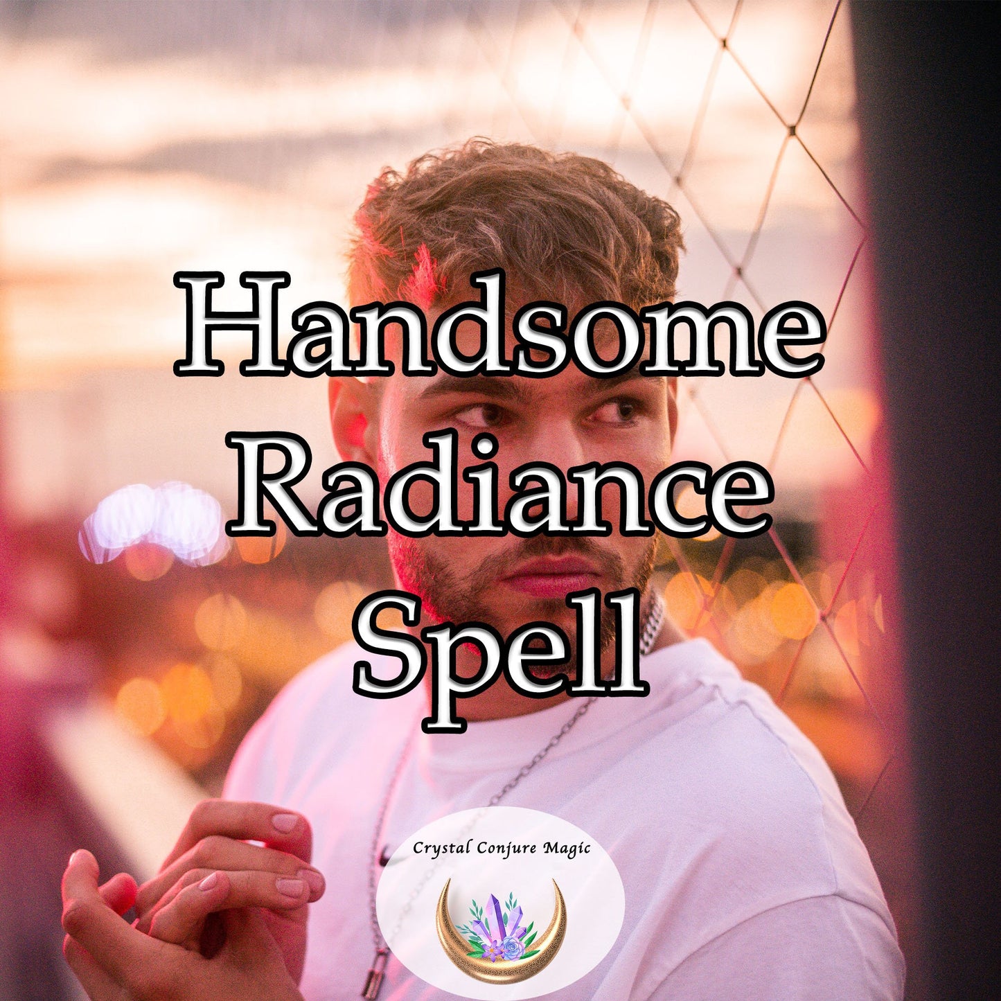 Handsome Radiance Spell - Say goodbye to feeling invisible or overlooked, unlock an irresistible aura of charm and confidence