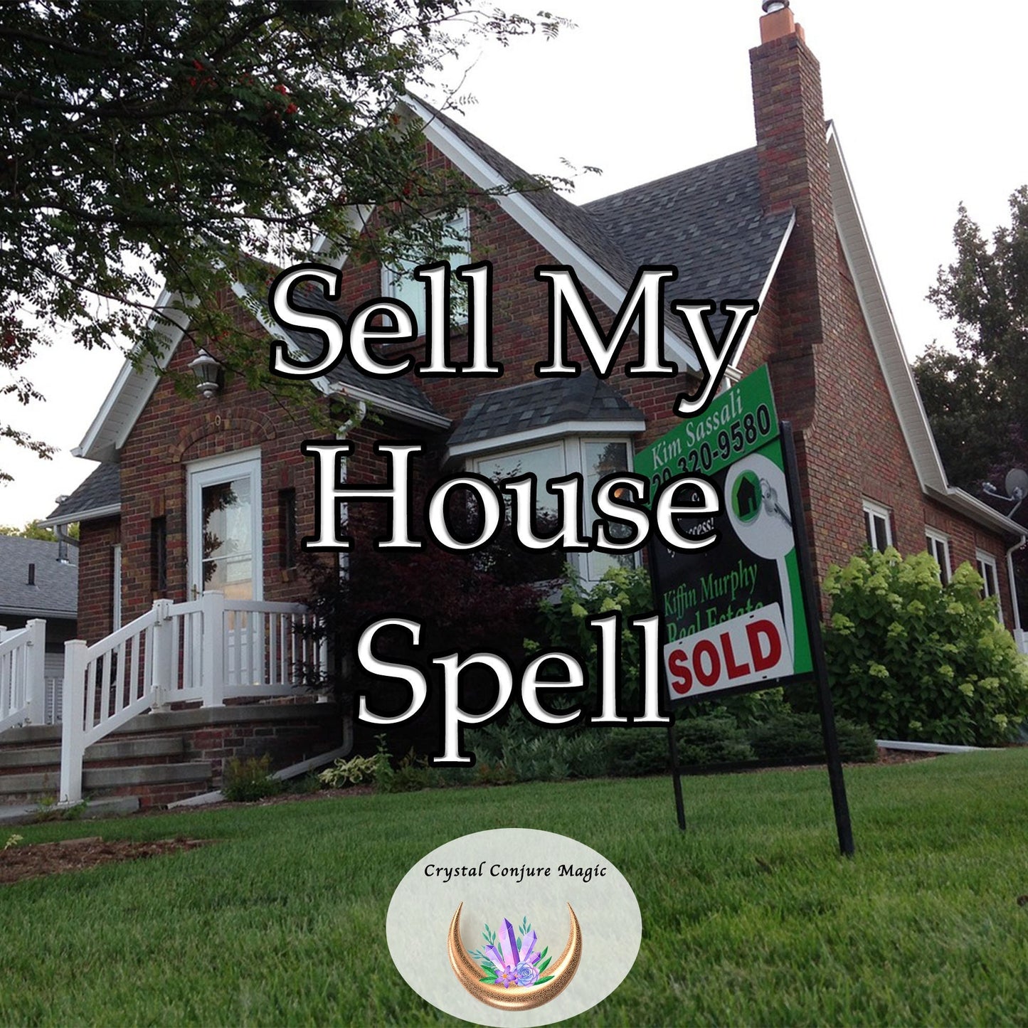 Sell My House Spell - receive multiple offers, each one more enticing than the last, sign that final contract with a smile