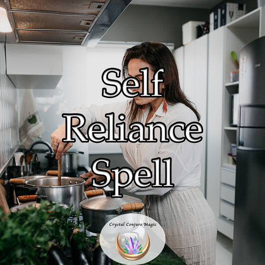 Self Reliance Spell - harness your inner strength and confidence to navigate life's challenges with grace and independence