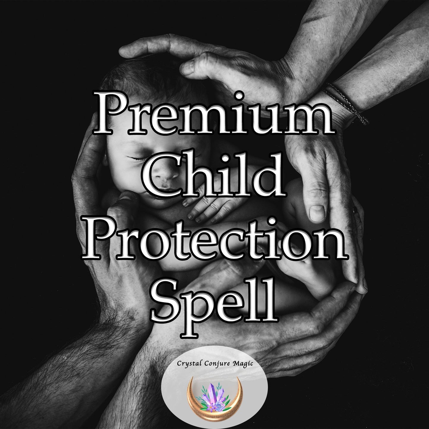 Premium Child Protection Spell - a safety cloak, shielding your precious ones from physical threats, emotional wounds, and spiritual harm