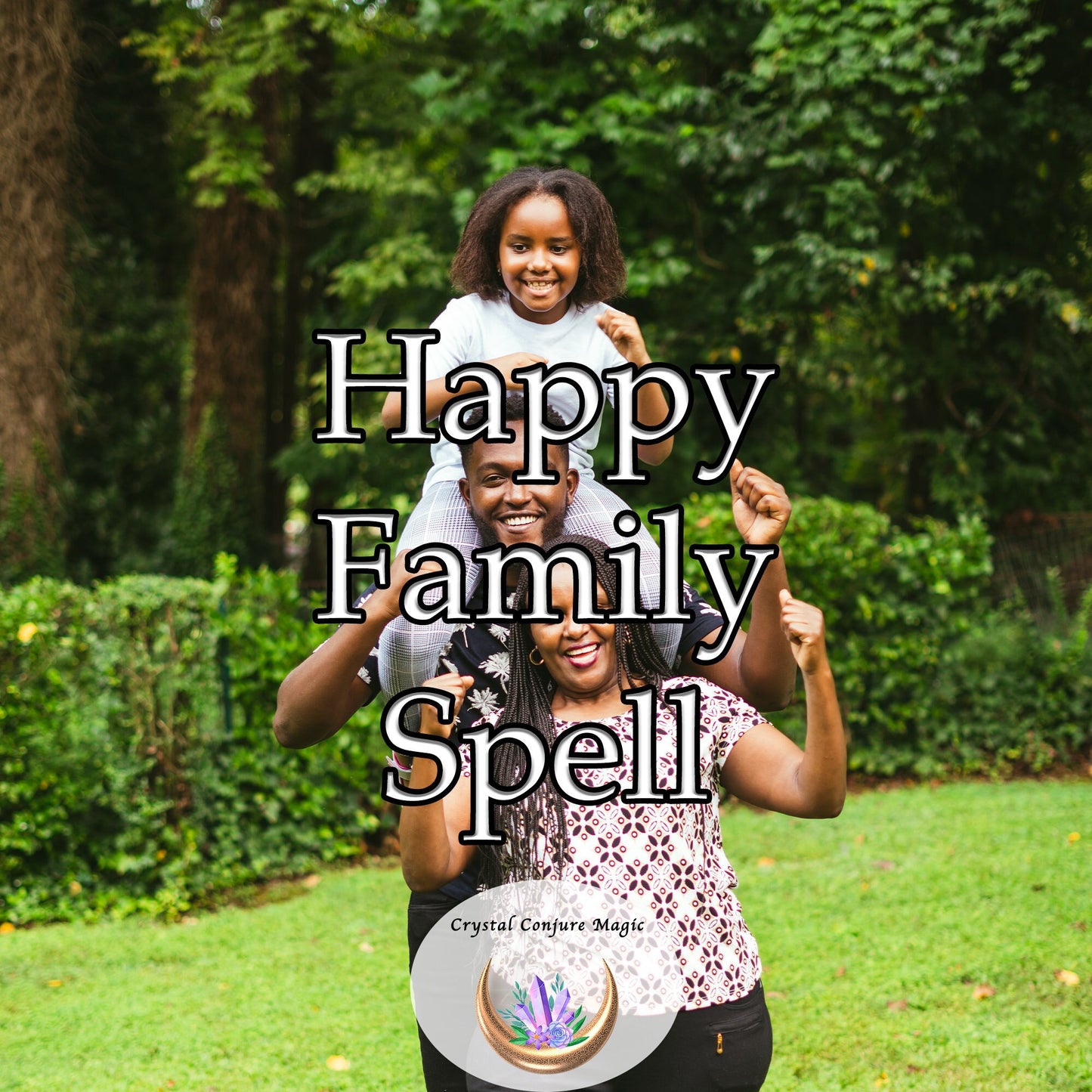 Happy Family Spell - promote shared joy, mutual understanding, and lasting happiness within your family