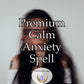 Premium Calm Anxiety Spell - create a harmonious balance between your mind, body, and soul, allowing you to find much-needed solace within