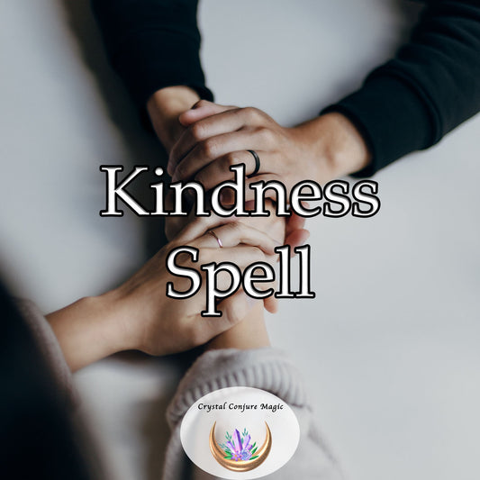 Kindness Spell - transform your aura, instilling within you an unstoppable wave of generosity, empathy, and love