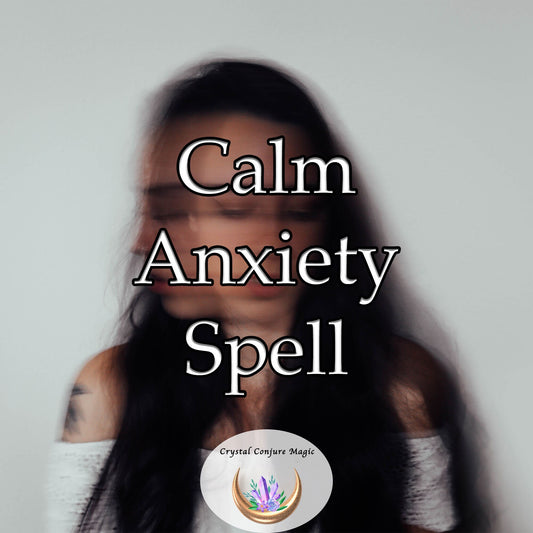 Calm Anxiety Spell - create a harmonious balance between your mind, body, and soul, allowing you to find much-needed solace within