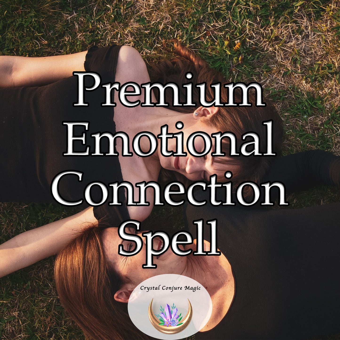 Premium Emotional Connection Spell - bridge the gap between souls, enabling you to connect with someone on a deep emotional level
