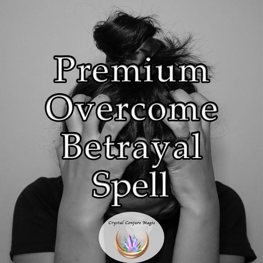 Premium Overcome Betrayal - Free yourself from the chains of past hurts and embrace the possibility of renewed relationships