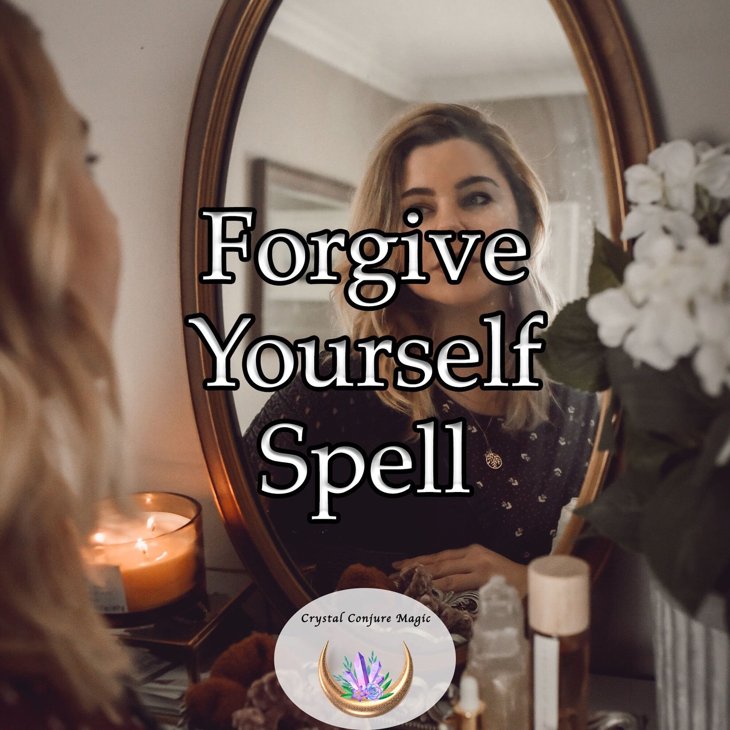 Forgive Yourself Spell - strip away the burdens of your past, leaving you lighter and filled with a newfound sense of freedom