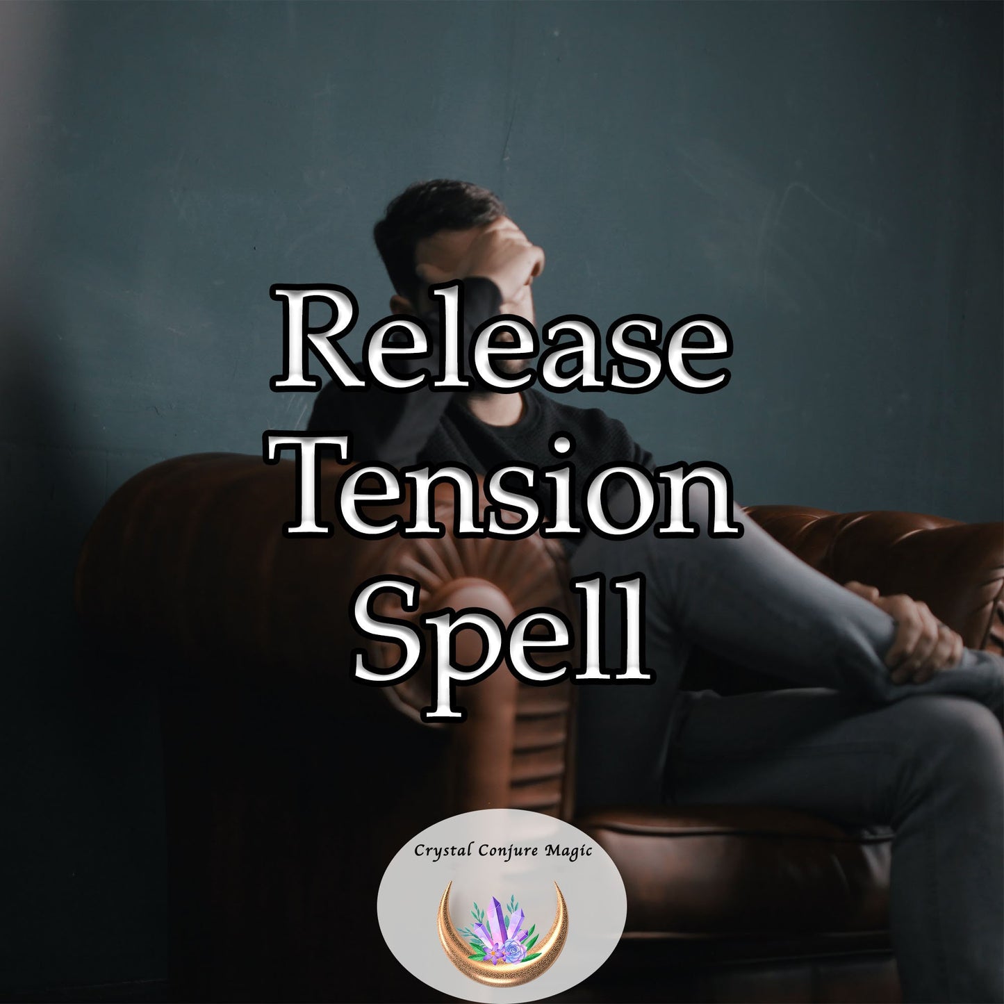 Release Tension Spell - dissolve tension and foster a profound sense of peace