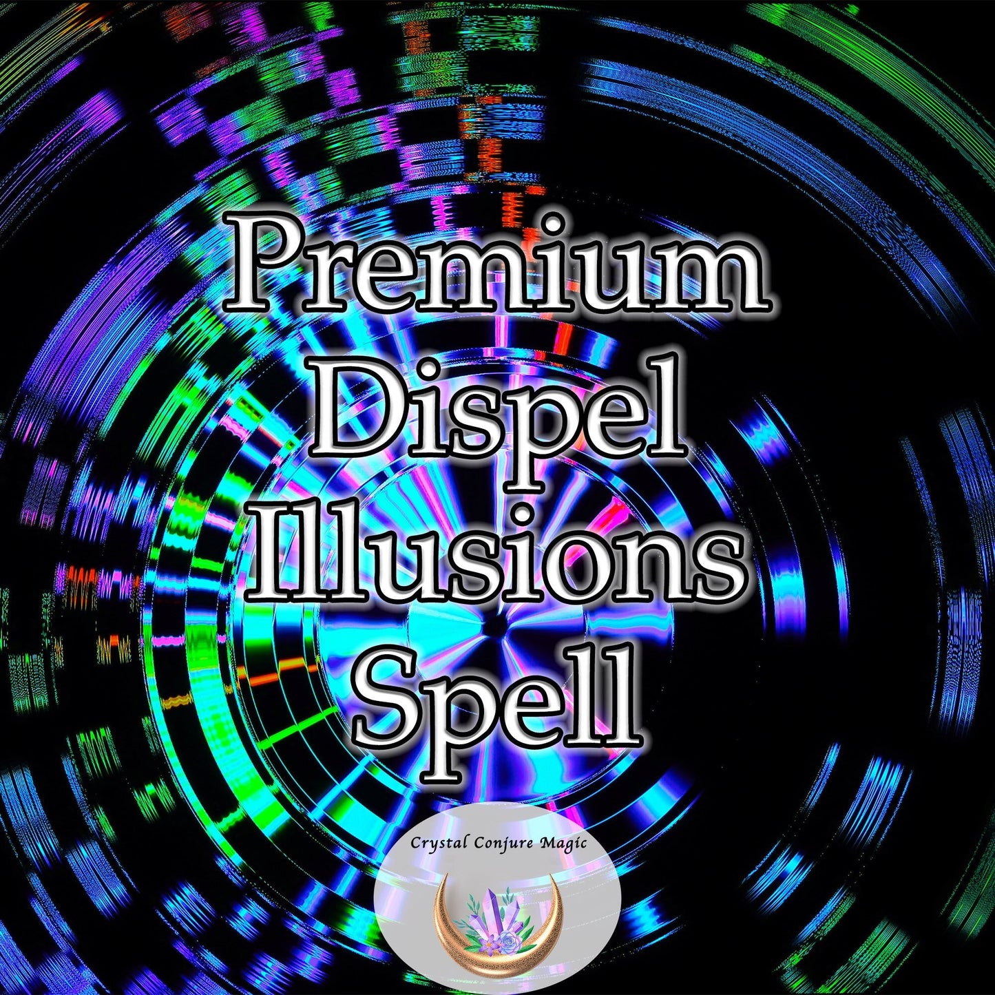 Premium Dispel Illusions Spell  - counter all that black magic and sorcery that is keeping the truth from you.