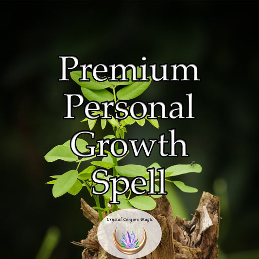 Premium Personal Growth Spell. Unleash your true potential and brace yourself for the extraordinary journey of personal evolution