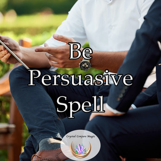 Be Persuasive  Spell - empower your words, bringing irresistible charm to your conversations and presentations.