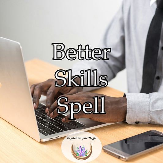 Better Skills Spell - ignite and amplify your inner prowess, drawing out latent abilities with extraordinary efficiency.