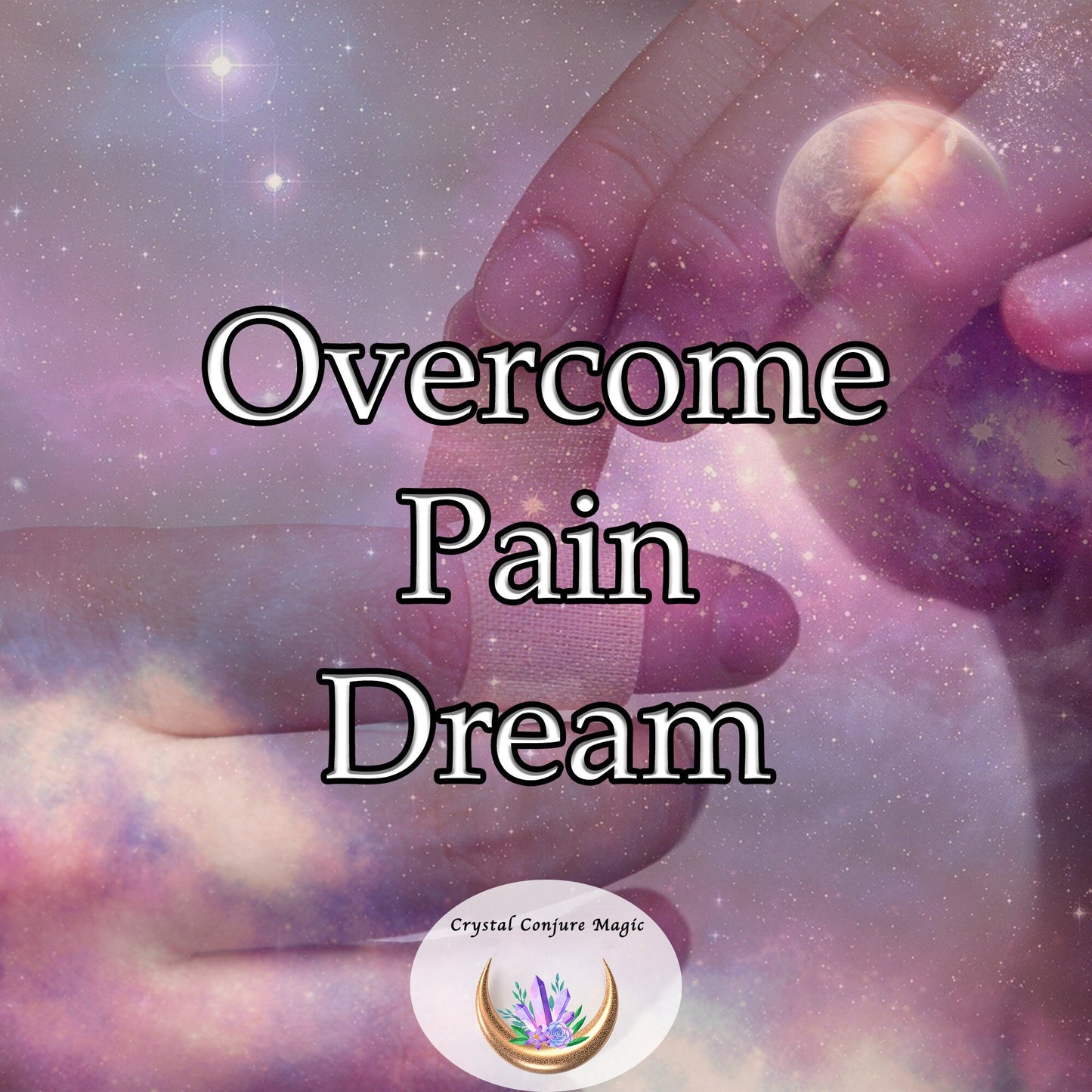 Overcome Pain Dream - empower yourself from within, embrace your strength, and find triumph over your pain