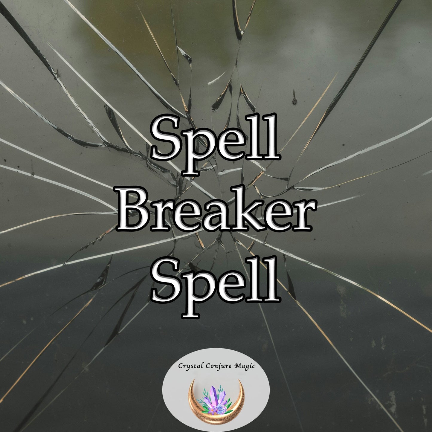 Spell Breaker Spell -  Created for those seeking liberation from the oppressive darkness cast by malevolent forces,