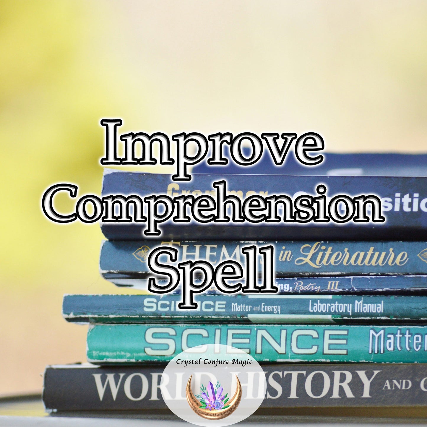 Improve Comprehension Spell -  Igniting a mental revolution within you that transcends the limitations of conventional learning.