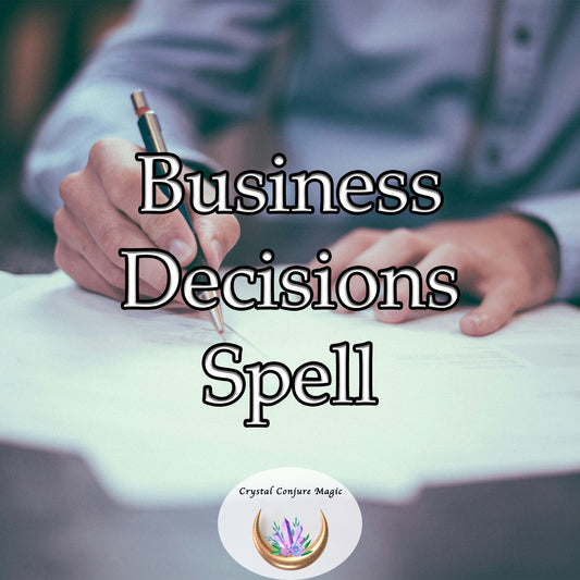 Business Decisions Spell - make business decisions that will astound your competitors and catapult you to prosperity.