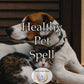 Healthy Pet Spell - a potent protective force that keeps your pet healthy and vibrant