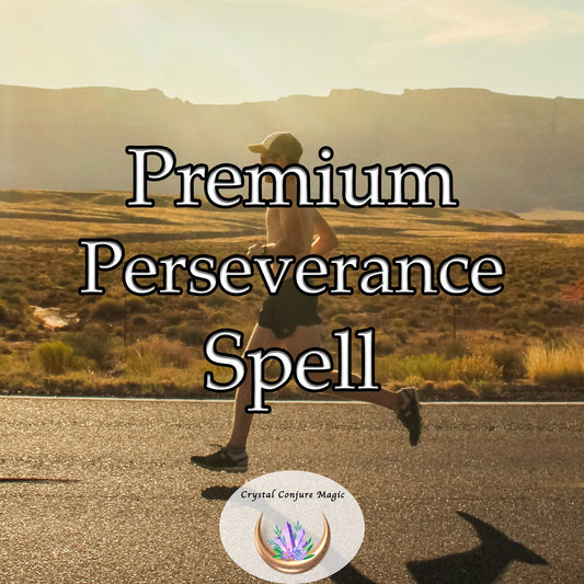 Premium Perseverance Spell - rise above any challenge and conquer any obstacle