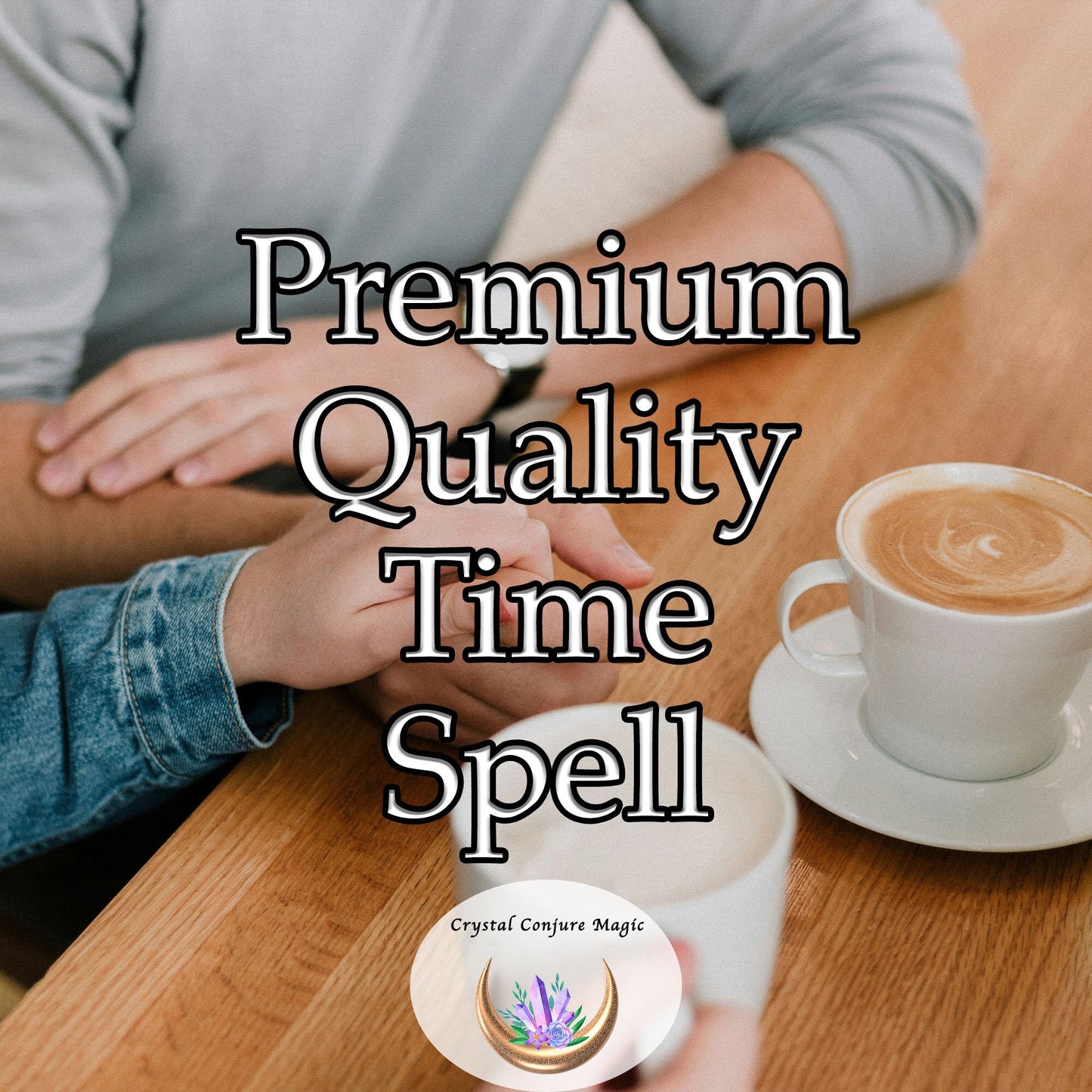 Premium Quality Time Spell - infuse your bond with more quality moments and profound experiences