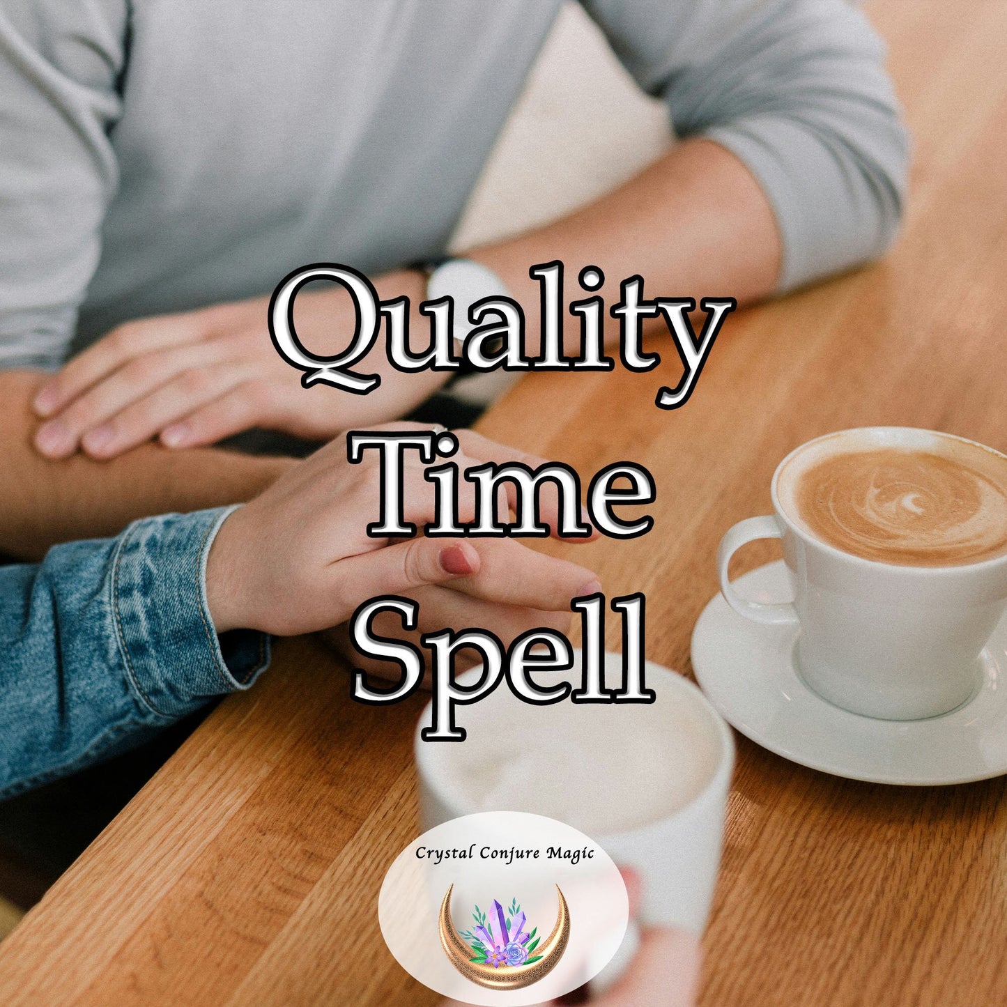 Quality Time Spell - infuse your bond with more quality moments and profound experiences