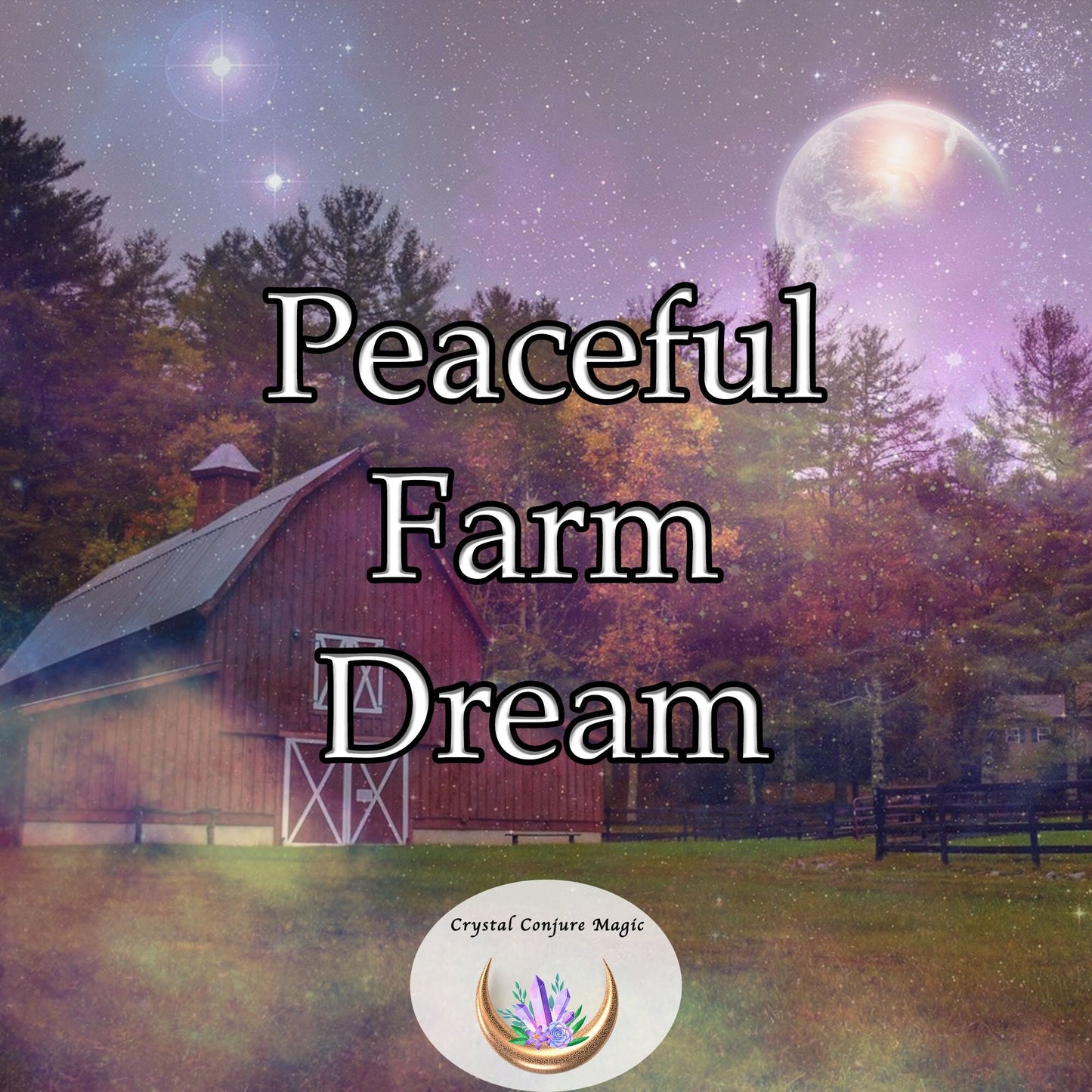 Peaceful Farm Dream - wrap your farm in tranquility, soothe the land and its inhabitants with gentle harmony