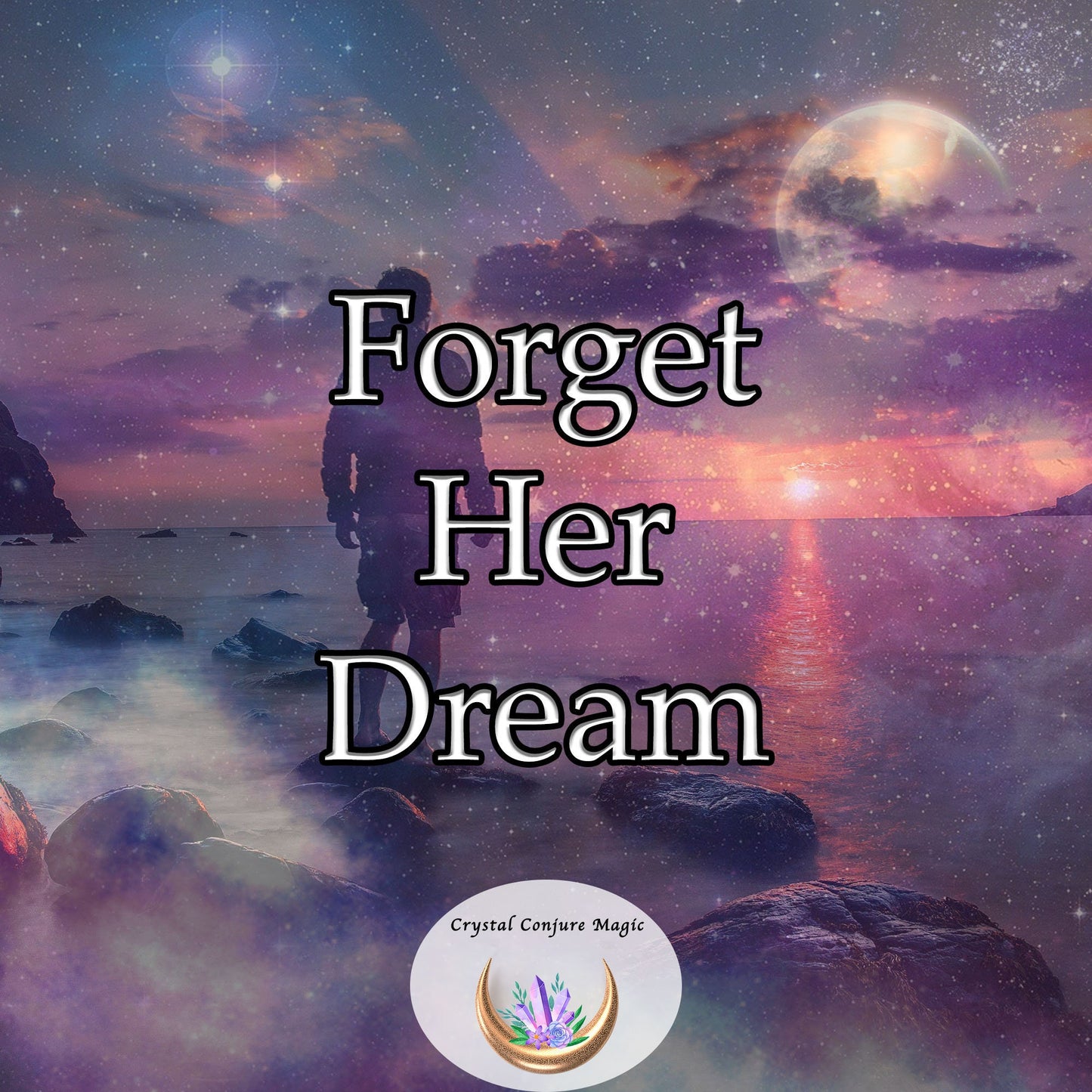 Forget Her Dream -   rediscover the joy of life without the shadow of past heartbreaks