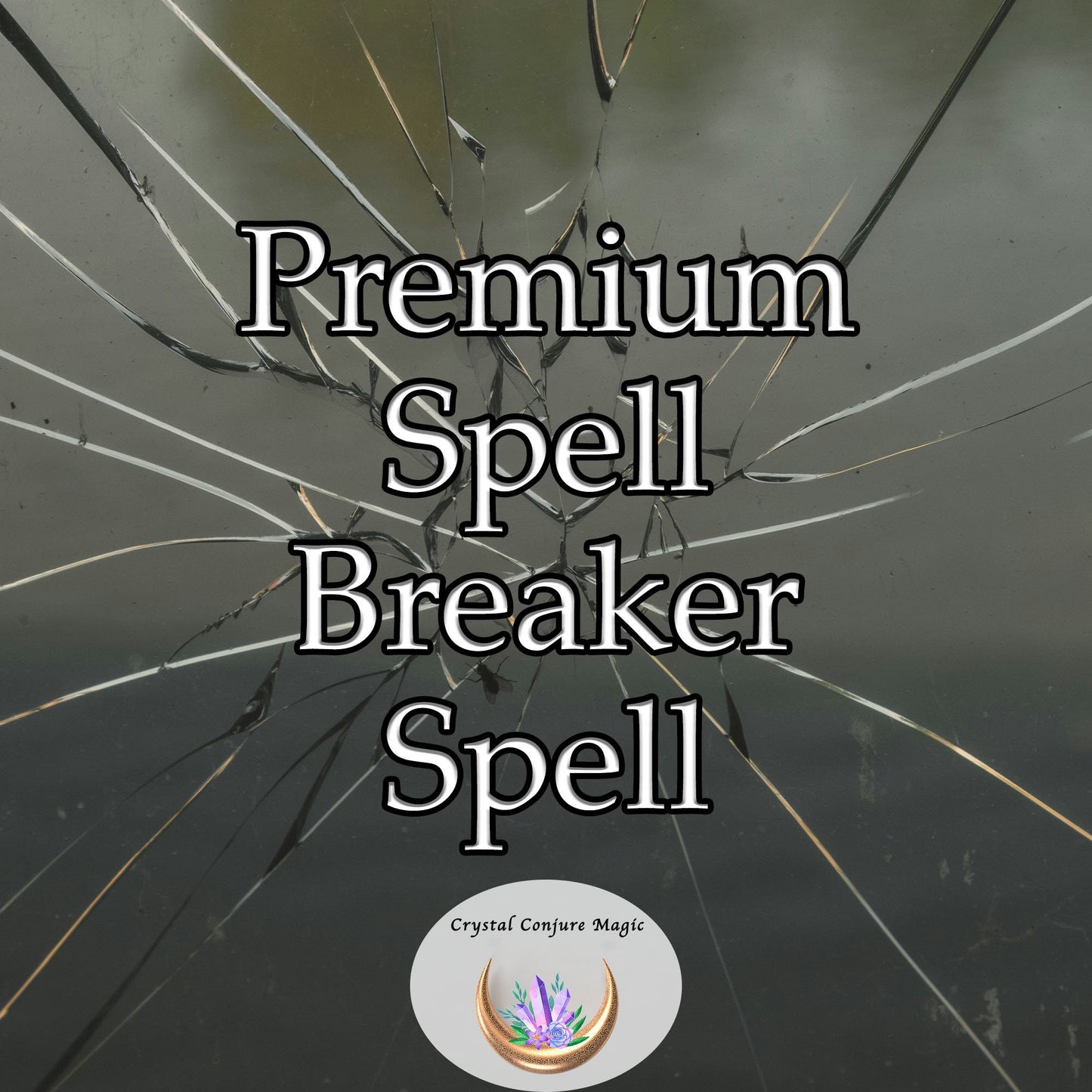 Premium  Spell Breaker Spell -  Created for those seeking liberation from the oppressive darkness cast by malevolent forces,