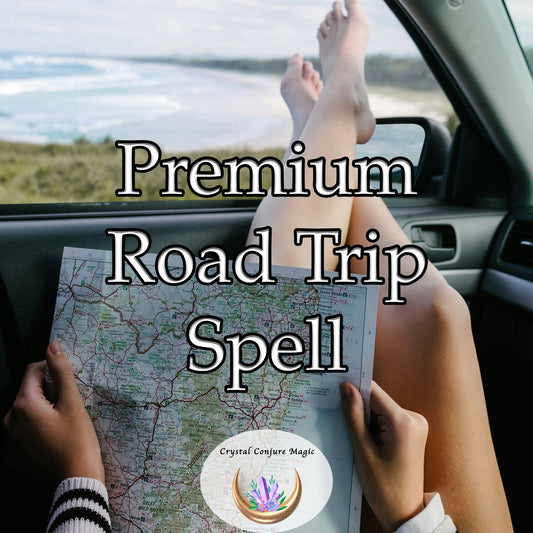 Premium Road Trip Spell - say goodbye to ordinary road trips and hello to a world of limitless possibilities