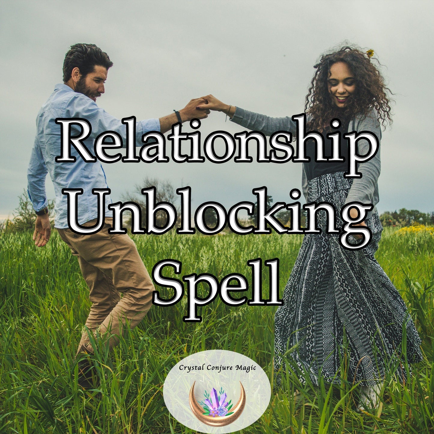 Relationship Unblocking Spell - remove barriers, dissolve resentment, and restore harmony